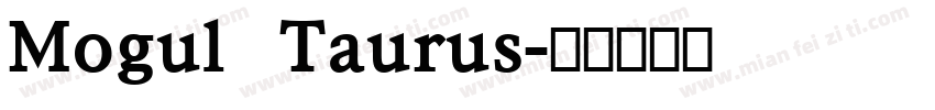 Mogul Taurus字体转换